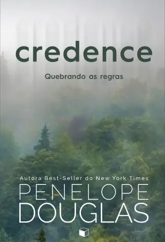 Credence: Quebrando as Regras - Penelope Douglas