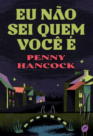 Eu Não Sei Quem Você É - Penny Hancock