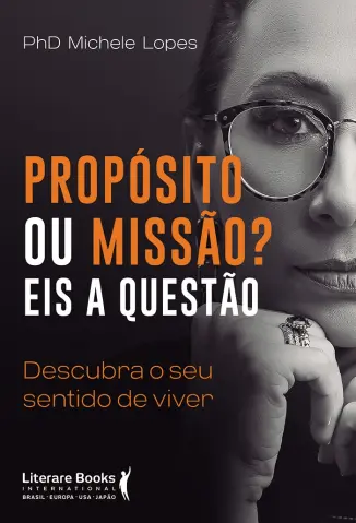 Propósito ou missão? Eis a questão - PhD Michele Lopes