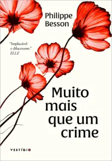 Muito Mais Que Um Crime - Philippe Besson