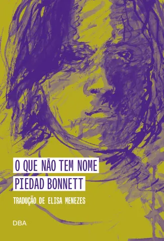 O Que Não Tem Nome - Piedad Bonnett