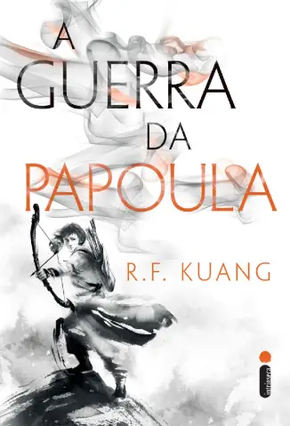 A Guerra da Papoula - A Guerra da Papoula Vol. 1 - R. F. Kuang