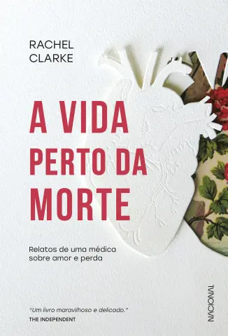 A vida perto da morte - Rachel Clarke