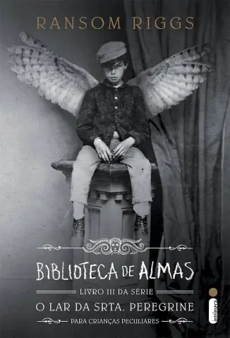 Biblioteca de Almas - O Orfanato da Srta. Peregrine Vol. 3 - Ransom Riggs