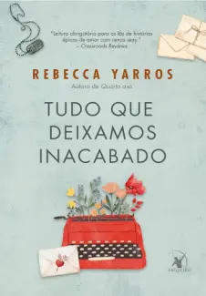 Tudo que Deixamos Inacabado - Rebecca Yarros