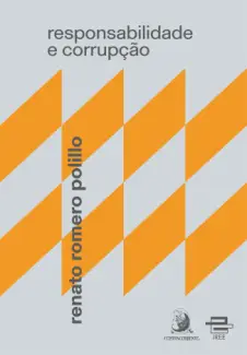 Responsabilidade e Corrupção - Renato Romero Polillo