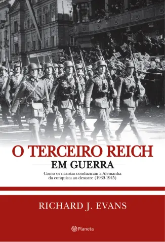 Terceiro Reich Em Guerra - Richard J. Evans