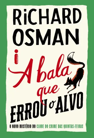 A Bala que Errou o alvo - O Clube do Crime das Quintas-Feiras Vol. 3 - Richard Osman