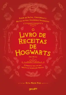 O Livro de Receitas de Hogwarts - Rita Mock-Pike