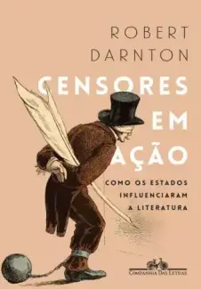 Censores em ação - Robert Darnton