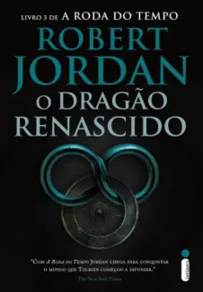 O Dragão Renascido - A Roda do Tempo Vol. 3 - Robert Jordan