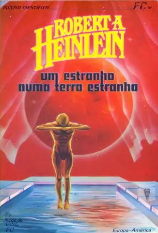 Um Estranho Numa Terra Estranha - Robert A. Heinlein