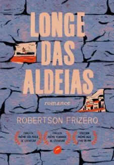 Longe das Aldeias - Robertson Frizero