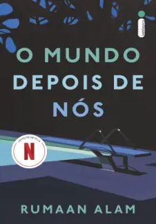 O Mundo Depois de Nós - Rumaan Alam