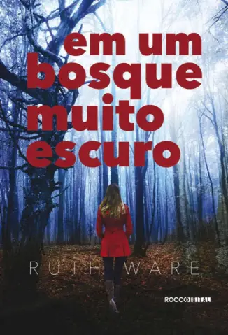 Em um Bosque Muito Escuro - Ruth Ware