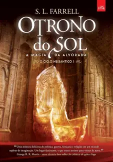 O Trono do Sol: A Magia da Alvorada - O Ciclo Nessântico Vol. 1 - S. L. Farrell