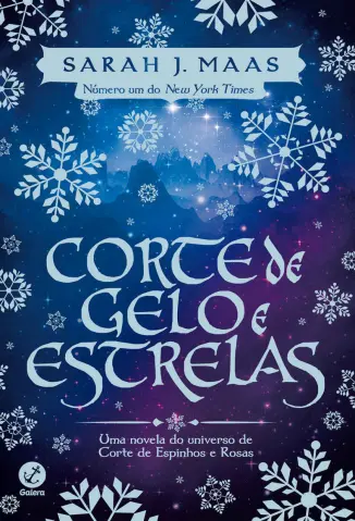 Corte de Gelo e Estrelas - Corte de Espinhos e Rosas Vol. 4 - Sarah J. Maas