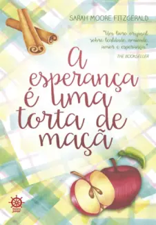 A Esperança é uma Torta de maçã - Sarah Moore Fitzgerald