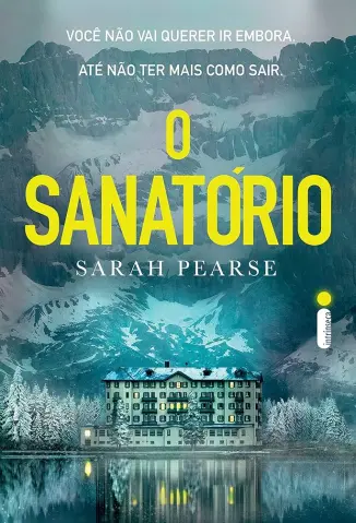 O Sanatório - Sarah Pearse