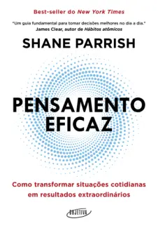 Pensamento Eficaz - Shane Parrish