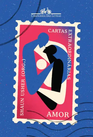 Cartas Extraordinárias: Amor - Shaun Usher