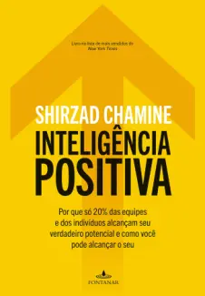 Inteligência Positiva - Shirzad Chamine