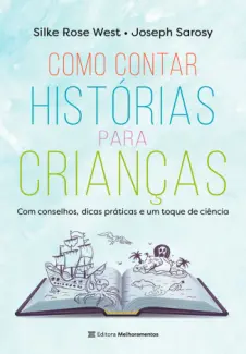 Como Contar Histórias para Crianças - Silke Rose West