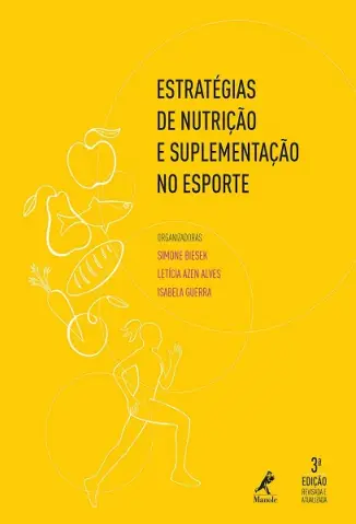 Estratégias de Nutrição e Suplementação no Esporte - Simone Biesek