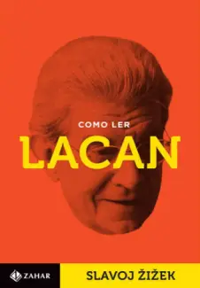 Como Ler Lacan - Slavoj Žižek