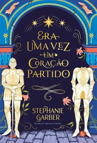 Era uma Vez um Coração Partido - Era uma Vez um Coração Partido Vol. 1 - Stephanie Garber