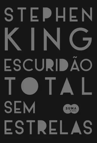 Escuridão total sem estrelas - Stephen King