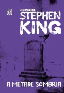 A Metade Sombria - Stephen King