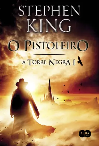 O Pistoleiro - A Torre Negra Vol. 1 - Stephen King