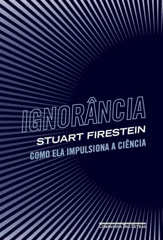 Ignorância - Stuart Firestein