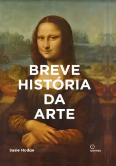 Breve História da Arte - Susie Hodge