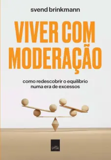 Viver com Moderacao - Svend Brinkmann