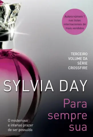 Para Sempre sua - Crossfire Vol. 3 - Sylvia Day