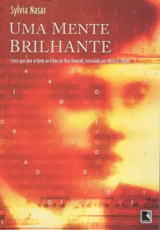 Uma Mente Brilhante - Sylvia Nasar