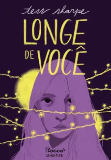 Longe de Você - Tess Sharpe