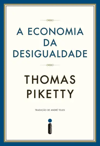 A Economia da Desigualdade - Thomas Piketty