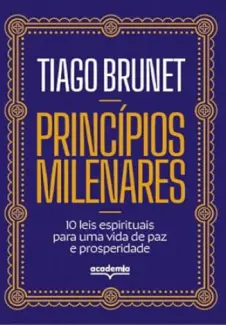 Princípios Milenares - Tiago Brunet