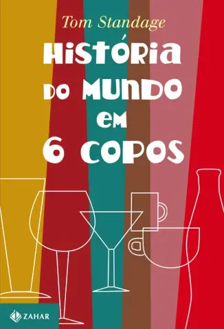 História do Mundo em 6 Copos - Tom Standage