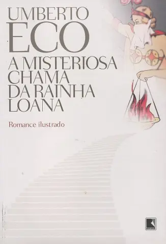 A Misteriosa Chama da Rainha Loana - Umberto Eco