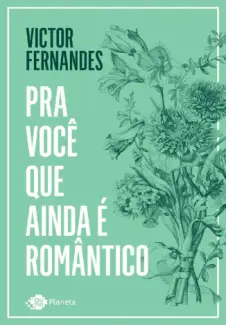 Pra você que Ainda é Romântico - Victor Fernandes