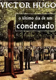 O Último Dia de um Condenado - Victor Hugo