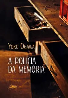 A polícia da memória - Yoko Ogawa